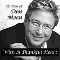 With A Thankful Heart: The Best Of Don Moen Mp3