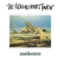 The Mekons Honky Tonkin' Mp3