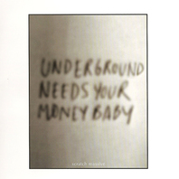 Underground Needs Your Money Baby Mp3