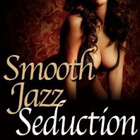 Smooth Jazz Seduction CD1 Mp3