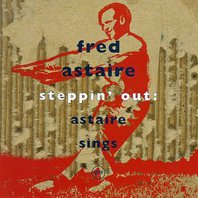 Steppin' Out: Astaire Sings Mp3