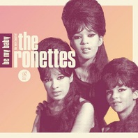 Be My Baby: The Very Best Of The Ronettes Mp3