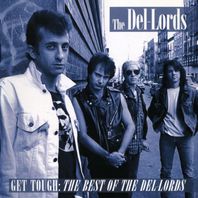 Get Tough: The Best Of The Del-Lords Mp3