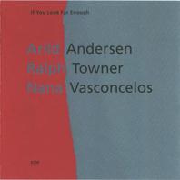 If You Look Far Enough (With Ralph Towner & Nana Vasconcelos) Mp3