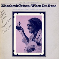 Elizabeth Cotten, Vol.3: When I'm Gone (Reissue 2006) Mp3