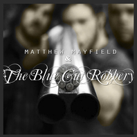Matthew Mayfield & The Blue Cut Robbery (EP) Mp3