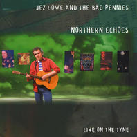 Northern Echoes (With The Bad Pennies) Mp3