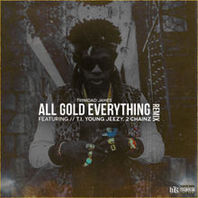 All Gold Everything (Feat. French Montana) (Remix) Mp3