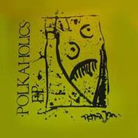 Polkaholics (EP) (Vinyl) Mp3