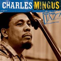 Ken Burns Jazz: The Definitive Charles Mingus Mp3