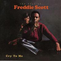 Cry To Me - The Best Of Freddie Scott Mp3