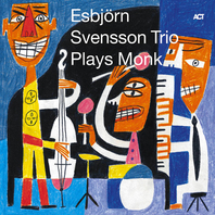 Esbjörn Svensson Trio Plays Monk Mp3