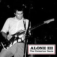 Alone III: The Pinkerton Years Mp3
