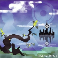 Radwimps 2 (Hatten Tojo) Mp3