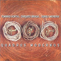 Quadros Modernos (With Chiquito Braga & Juarez Moreira) Mp3