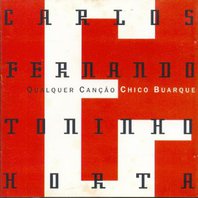 Qualquer Cancao Chico Buarque (With Carlos Fernando) Mp3