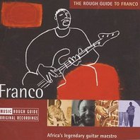 The Rough Guide To Franco: Africa's Legendary Guitar Maestro Mp3