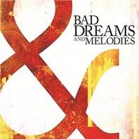 Bad Dreams And Melodies Mp3