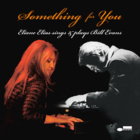 Eliane Elias Sings & Plays Bill Evans: Something For You Mp3