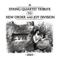 A String Quartet  Tribute To New Order & Joy Division - Love Mp3