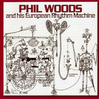 Phil Woods And His European Rhythm Machine (Vinyl) Mp3
