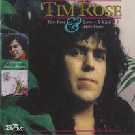 Tim Rose & Love, A Kind Of Hate Story Mp3