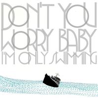 Don't You Worry Baby (I'm Only Swimming) Mp3