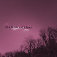 Of Solitude And Solemn Mp3