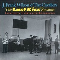 The Last Kiss Sessions (With The Cavaliers) Mp3