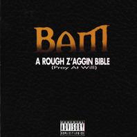 Rough Z'aggin Bible (Pray At Will) Mp3