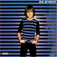 Phil Seymour (Vinyl) Mp3