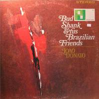 Bud Shank & His Brazilian Friends (With João Donato) (Vinyl) Mp3