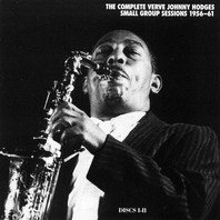 The Complete Verve Johnny Hodges Small Group Sessions 1956-1961 CD1 Mp3