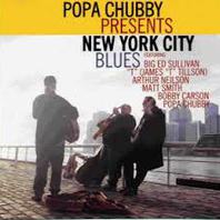 Popa Chubby Presents New York City Blues Mp3