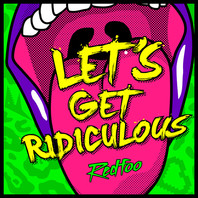 Let's Get Ridiculous (CDS) Mp3