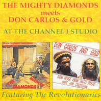 Mighty Diamonds Meets Don Carlos & Gold At The Channel One Studio (Reissued 1993) CD1 Mp3