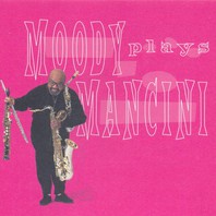 Moody Plays Mancini Mp3