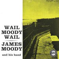 Wail Moody, Wail (Vinyl) Mp3