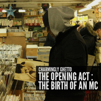 The Opening Act: The Birth Of An MC (EP) Mp3