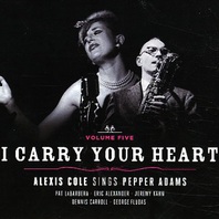 I Carry Your Heart: Alexis Cole Sings Pepper Adams Mp3