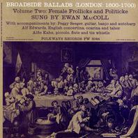 Broadside Ballads Vol. 2: Female Frollicks And Politicke (Vinyl) Mp3