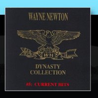 The Wayne Newton Dynasty Collection #5: Current Hits Mp3