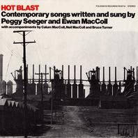Hot Blast: Contemporary Songs Written And Sung By Peggy Seeger And Ewan Maccoll (Vinyl) Mp3