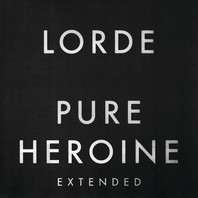 Pure Heroine (Extended) Mp3
