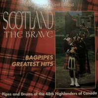 Scotland The Brave: Bagpipes Greatest Hits Mp3