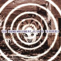 The Dismemberment Plan Is Terrified Mp3