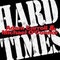Hard Times (With Michael O'connor) Mp3