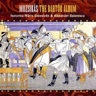 The Bartók Album (With Alexander Balanescu & Muzsikás) Mp3
