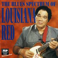 The Blues Spectrum Of Louisiana Red Mp3