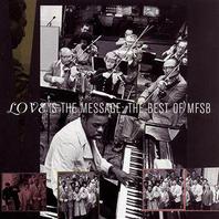 The Love Is The Message: The Best Of MFSB Mp3